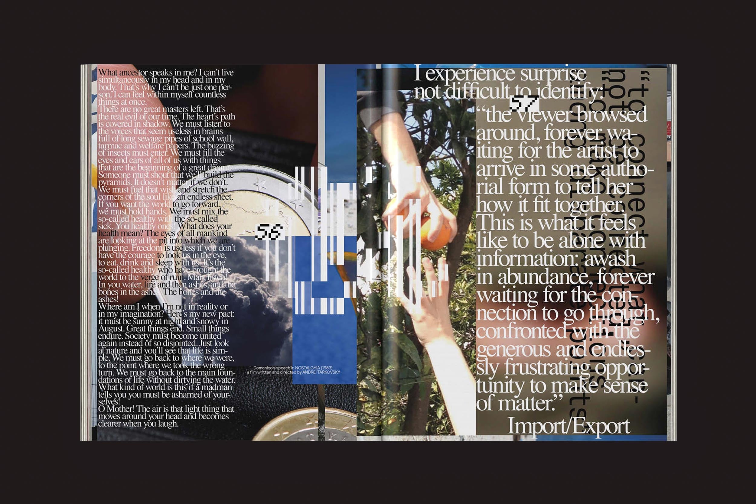 Uma colagem para o The Iconomist Nº 6 da zero-Edições mostra textos sobrepostos, um mostrador de relógio, gráficos abstratos e ponteiros trocando uma laranja. O texto em negrito e branco declara: "A surpresa que sinto não é difícil de identificar...