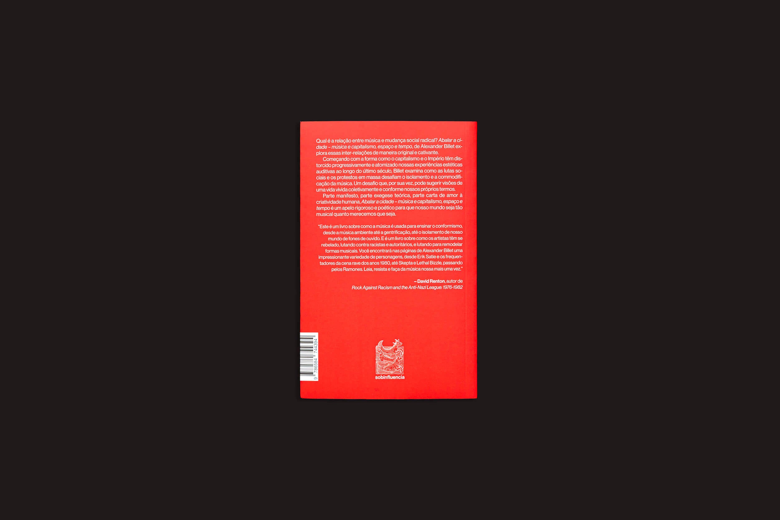 A imagem mostra a contracapa de "Alexander Billet: Abalar a cidade – Música e capitalismo, espaço e tempo" da sobinfluencia, trazendo temas como música e mudança social. Um código de barras está no canto inferior esquerdo com um pequeno logotipo branco centralizado acima dele, além de uma descrição ou trecho do livro.