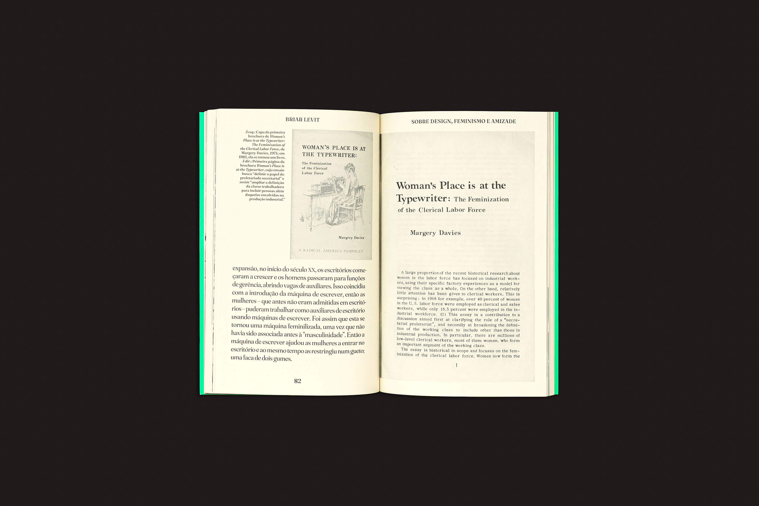 Um livro aberto contra um fundo escuro: a página da esquerda descreve o trabalho com uma ilustração e texto; a da direita oferece insights feministas, exibindo "Woman's Place is at the Typewriter: The Feminization of the Clerical Labor Force" de Margery Davies. De Briar Levit: Sobre Design, Feminismo e Amizade (Clube do Livro do Design).