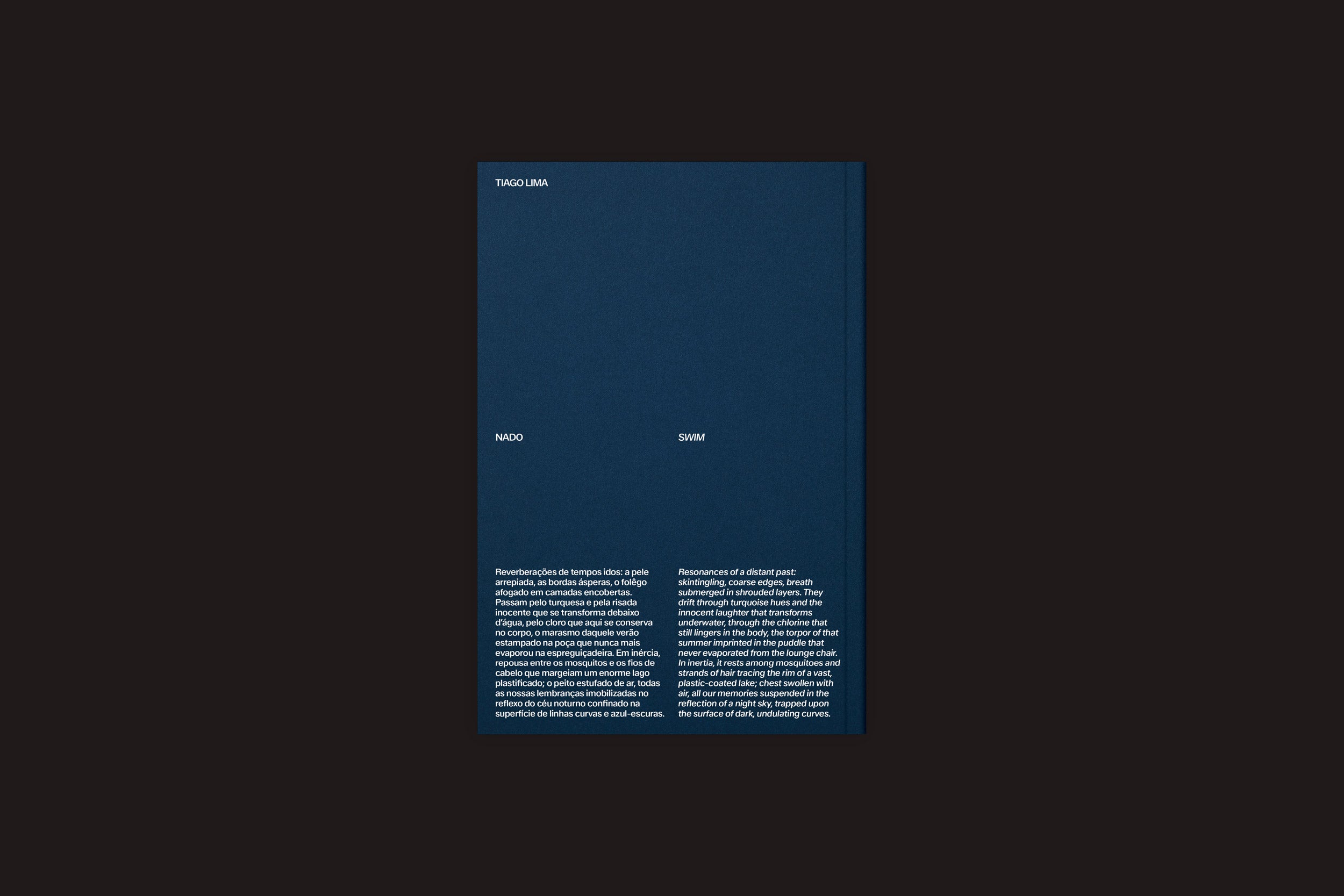 Um livro português azul escuro intitulado "Tiago Lima: Nado", de Selo Turvo, em um fundo preto, com um pequeno texto branco na parte superior e blocos densos de texto branco na metade inferior da capa.